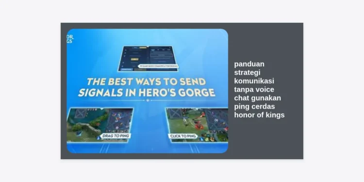 Panduan Strategi Komunikasi Tanpa Voice Chat Gunakan Ping Cerdas Honor of Kings