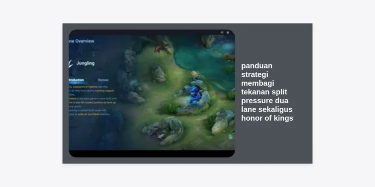 Panduan Strategi Membagi Tekanan Split Pressure Dua Lane Sekaligus Honor of Kings