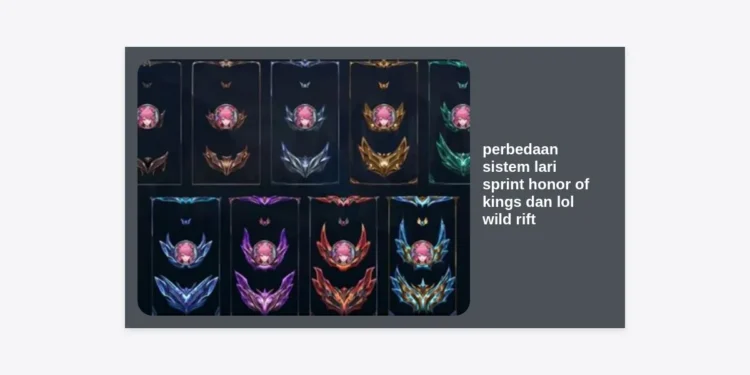 Perbedaan Sistem Lari Sprint Honor of Kings dan LoL Wild Rift: Mana yang Lebih Menguntungkan?