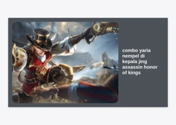Rahasia Combo Yaria Nempel di Kepala Jing Assassin Honor of Kings: Strategi Push Rank Unstoppable!
