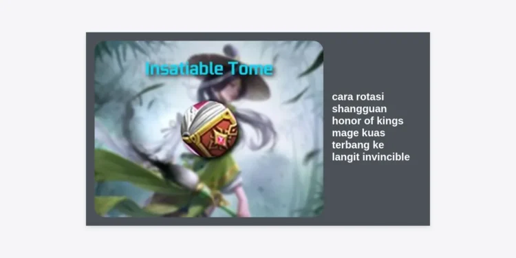 Rahasia Pro! Cara Rotasi Shangguan Honor of Kings: Mage Kuas Terbang ke Langit Invincible