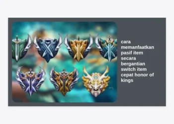 Rahasia Pro Player: Cara Memanfaatkan Pasif Item Secara Bergantian & Switch Item Cepat Honor of Kings