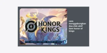 Rahasia Pro Player: Cara Menggabungkan Dua Efek Aktif Item Honor of Kings (HOK) untuk Dominasi Match