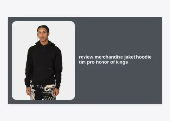 Review Merchandise Jaket Hoodie Tim Pro Honor of Kings Terlengkap: Kualitas, Desain, dan Harga