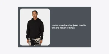 Review Merchandise Jaket Hoodie Tim Pro Honor of Kings Terlengkap: Kualitas, Desain, dan Harga