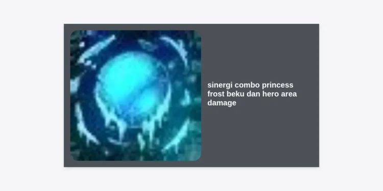 Sinergi Combo Princess Frost Beku dan Hero Area Damage Terbaik di Honor of Kings
