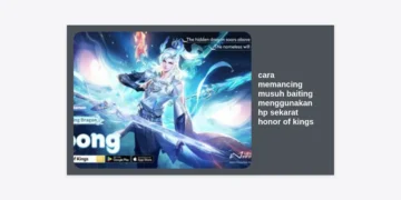 Trik Rahasia: Cara Memancing Musuh Baiting Menggunakan HP Sekarat Honor of Kings Ala Pro Player