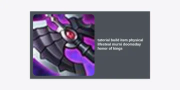 Tutorial Build Item Physical Lifesteal Murni Doomsday Honor of Kings Terbaik 2024