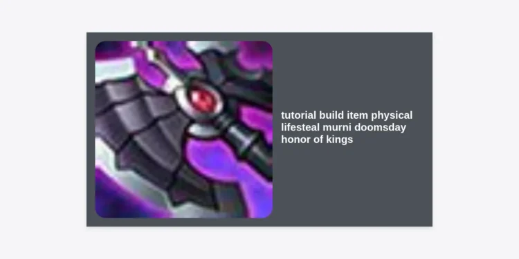 Tutorial Build Item Physical Lifesteal Murni Doomsday Honor of Kings Terbaik 2024