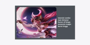Tutorial Combo Mai Shiranui Honor of Kings: Rahasia Assassin Magic Burst Tinggi