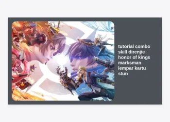 Tutorial Combo Skill Di Renjie Honor of Kings: Panduan Marksman Lempar Kartu Stun Mematikan