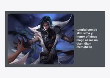 Tutorial Combo Skill Sima Yi Honor of Kings Mage Assassin Diam Diam Mematikan: Guide Pro Player!