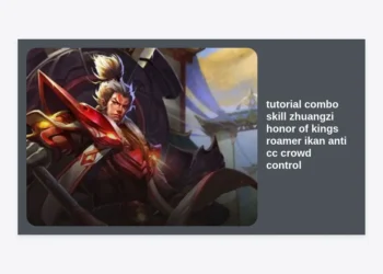 Tutorial Combo Skill Zhuangzi Honor of Kings: Strategi Roamer Ikan Anti CC Crowd Control Terbaik