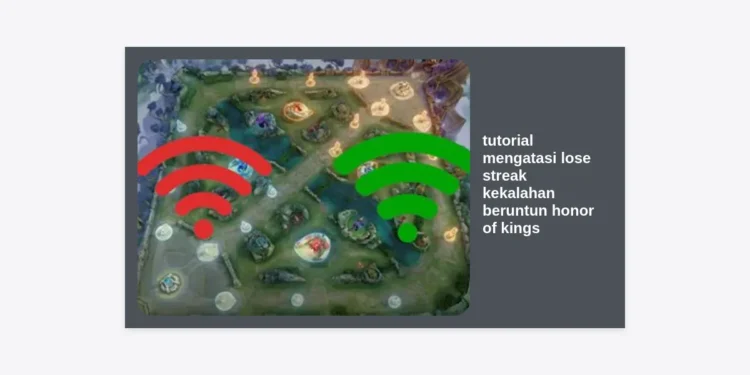 Tutorial Mengatasi Lose Streak Kekalahan Beruntun Honor of Kings: Tips Pro Agar Push Rank Lancar