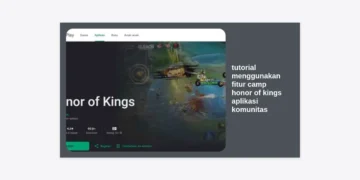 Tutorial Menggunakan Fitur Camp Honor of Kings Aplikasi Komunitas: Panduan Lengkap 2024