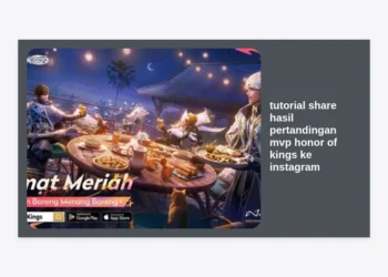 Tutorial Share Hasil Pertandingan MVP Honor of Kings ke Instagram Agar Terlihat Pro