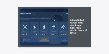 Tutorial Teknik Cancel Basic Attack Agar Tidak Maju Sendiri Honor of Kings Terlengkap 2024