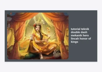 Tutorial Teknik Double Dash Mekanik Hero Lincah Honor of Kings Paling Lengkap 2024