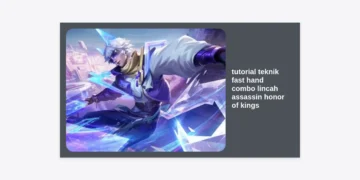 Tutorial Teknik Fast Hand Combo Lincah Assassin Honor of Kings: Rahasia Pro Player Menembus Rank Grandmaster