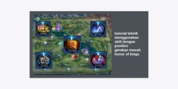 Tutorial Teknik Menggunakan Skill dengan Prediksi Gerakan Musuh Honor of Kings: Rahasia Akurasi Pro Player