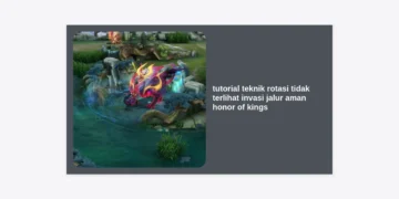 Tutorial Teknik Rotasi Tidak Terlihat & Invasi Jalur Aman Honor of Kings: Strategi Rahasia Menuju Rank Grandmaster