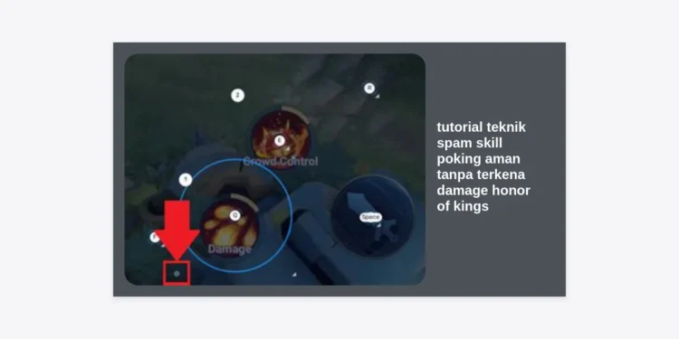 Tutorial Teknik Spam Skill Poking Aman Tanpa Terkena Damage Honor of Kings: Strategi Dominasi Lane