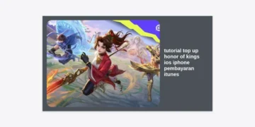 Tutorial Top Up Honor of Kings iOS iPhone Pembayaran iTunes Terbaru 2024: Aman, Cepat, dan Praktis
