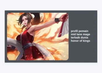 7 Profil Pemain Mid Lane Mage Terbaik Dunia Honor of Kings: Rahasia Pro Player Menang Terus