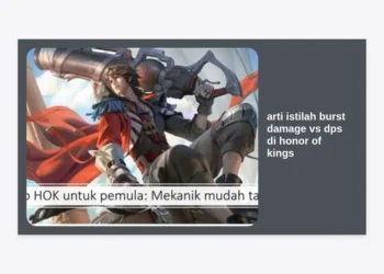 Arti Istilah Burst Damage vs DPS di Honor of Kings: Panduan Lengkap Strategi Menang