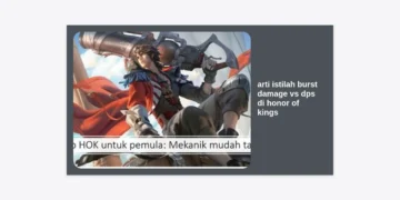 Arti Istilah Burst Damage vs DPS di Honor of Kings: Panduan Lengkap Strategi Menang