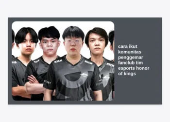Cara Ikut Komunitas Penggemar Fanclub Tim Esports Honor of Kings: Panduan Terlengkap 2024