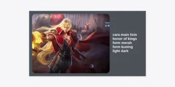 Cara Main Li Xin Honor of Kings Form Merah & Kuning (Light/Dark) Terlengkap