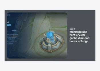 Cara Mendapatkan Hero Crystal Gacha Diamond Honor of Kings Terlengkap 2024