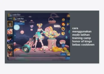 Cara Menggunakan Mode Latihan Training Camp Honor of Kings Bebas Cooldown: Panduan Lengkap Menjadi Pro Player