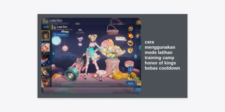 Cara Menggunakan Mode Latihan Training Camp Honor of Kings Bebas Cooldown: Panduan Lengkap Menjadi Pro Player