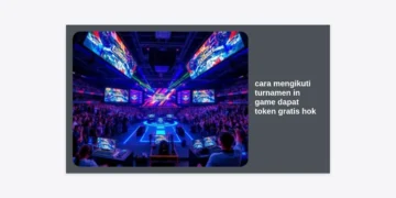 Cara Mengikuti Turnamen In Game Dapat Token Gratis HOK: Panduan Lengkap & Strategi Menang