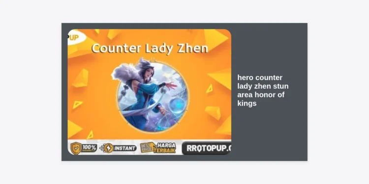 Mastering the Rift: The Ultimate Hero Counter Lady Zhen Stun Area Honor of Kings Guide
