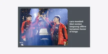 Panduan Lengkap Cara Membeli Tiket Nonton Langsung Offline Turnamen Honor of Kings