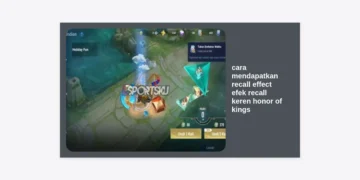 Panduan Lengkap Cara Mendapatkan Recall Effect Efek Recall Keren Honor of Kings (HOK) Terbaru 2024