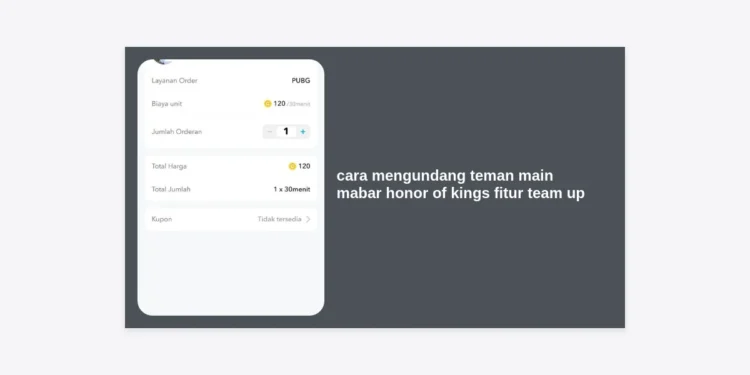 Panduan Lengkap Cara Mengundang Teman Main Mabar Honor of Kings Fitur Team Up