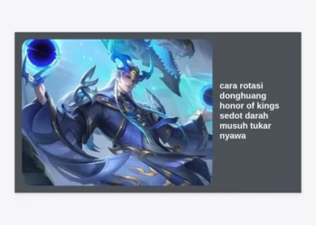 Panduan Lengkap Cara Rotasi Donghuang Honor of Kings: Teknik Sedot Darah Musuh dan Strategi Tukar Nyawa