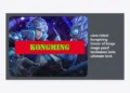 Panduan Lengkap Cara Rotasi Kongming Honor of Kings: Kuasai Pasif Tembakan Bola dan Ultimate Lock untuk Victory!