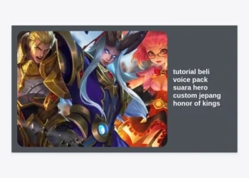 Panduan Lengkap Tutorial Beli Voice Pack Suara Hero Custom Jepang Honor of Kings (HOK)
