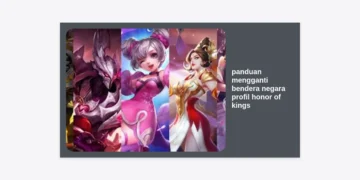 Panduan Mengganti Bendera Negara Profil Honor of Kings Paling Lengkap 2024