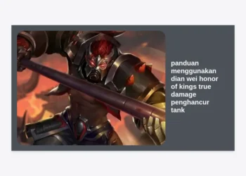 Panduan Menggunakan Dian Wei Honor of Kings: Build True Damage Penghancur Tank Terbaik 2024