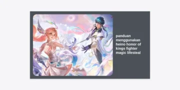 Panduan Menggunakan Heino Honor of Kings Fighter Magic Lifesteal Terlengkap: Build, Strategi, dan Tips Pro