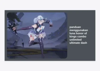 Panduan Menggunakan Luna Honor of Kings: Rahasia Combo Unlimited Ultimate Dash Agar Tak Terkalahkan