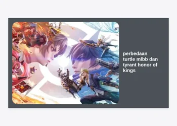 Perbedaan Turtle MLBB dan Tyrant Honor of Kings: Panduan Lengkap Strategi Objective