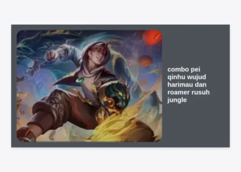 Rahasia Combo Pei Qinhu Wujud Harimau dan Roamer Rusuh Jungle: Panduan Dominasi Early Game Honor of Kings