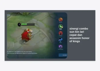 Rahasia Sinergi Combo Sun Bin Lari Cepat dan Assassin Honor of Kings: Strategi Meta Terkuat 2024